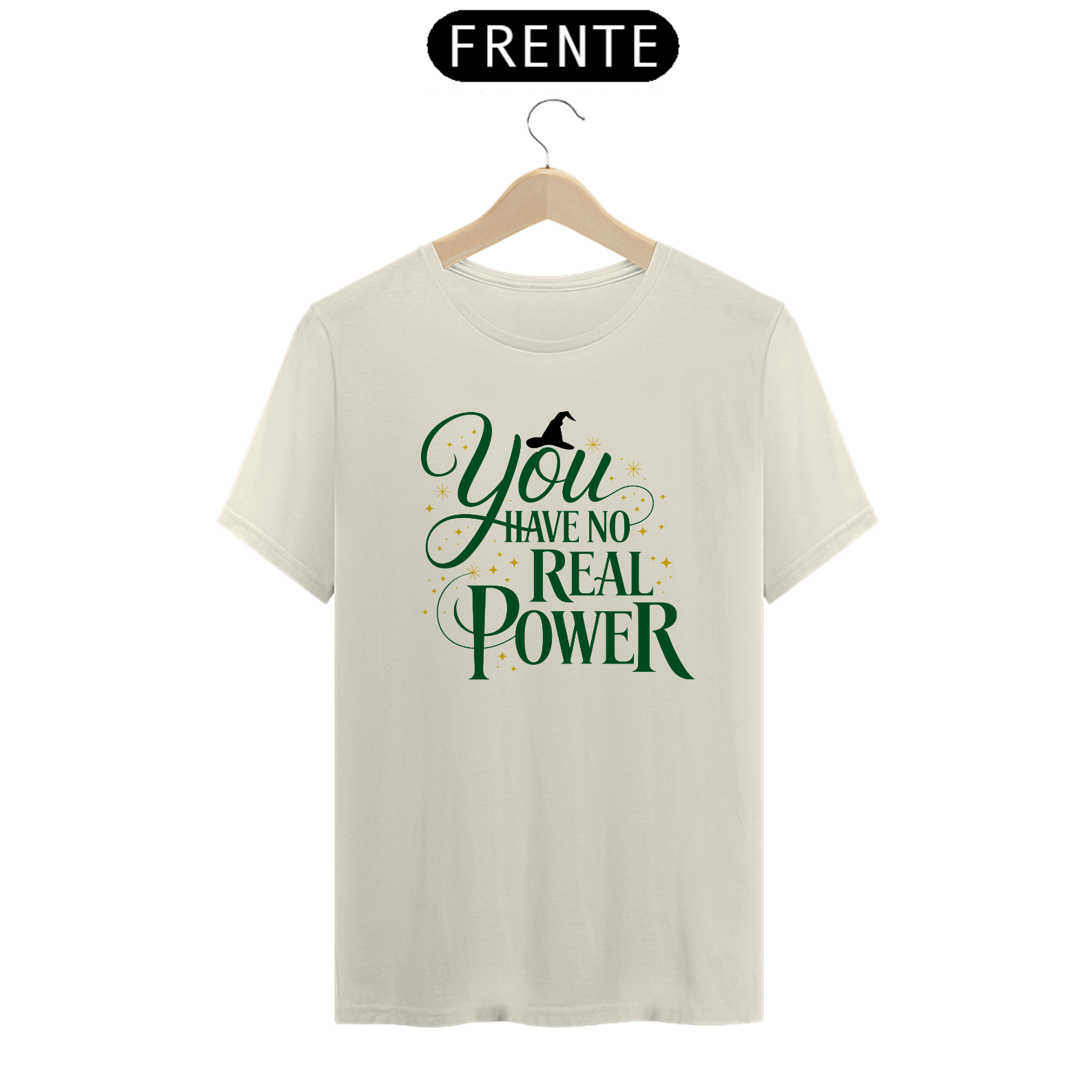 Camiseta - You Have No Real Power