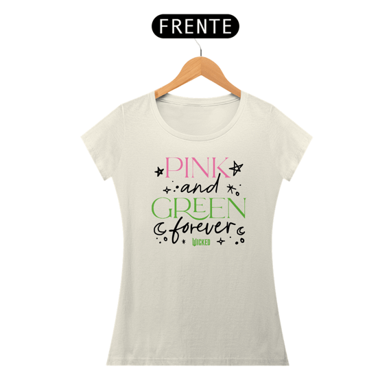 Camiseta Feminina (Algodão Peruano) - Pink And Green Forever