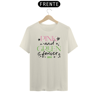 Nome do produtoCamiseta (Algodão Peruano) - Pink And Green Forever