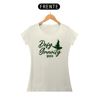 Camiseta Feminina (Algodão Peruano) - Defy Gravity