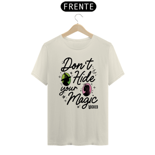 Nome do produtoCamiseta - Don't Hide Your Magic