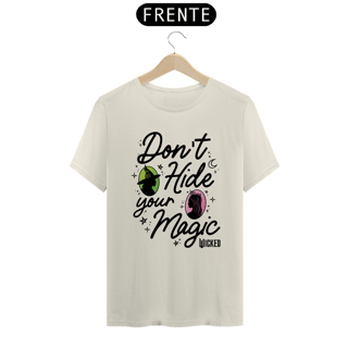 Nome do produtoCamiseta (Algodão Peruano) - Don't Hide Your Magic 