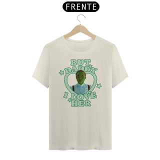 Nome do produtoCamiseta - Elphaba (But Daddy I Love Her)