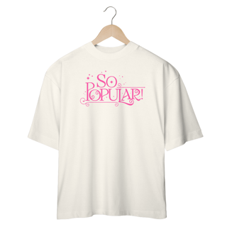 Nome do produtoCamiseta Oversized - So Popular