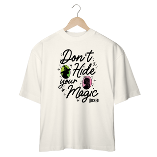 Nome do produtoCamisa Oversized - Don't Hide Your Magic 