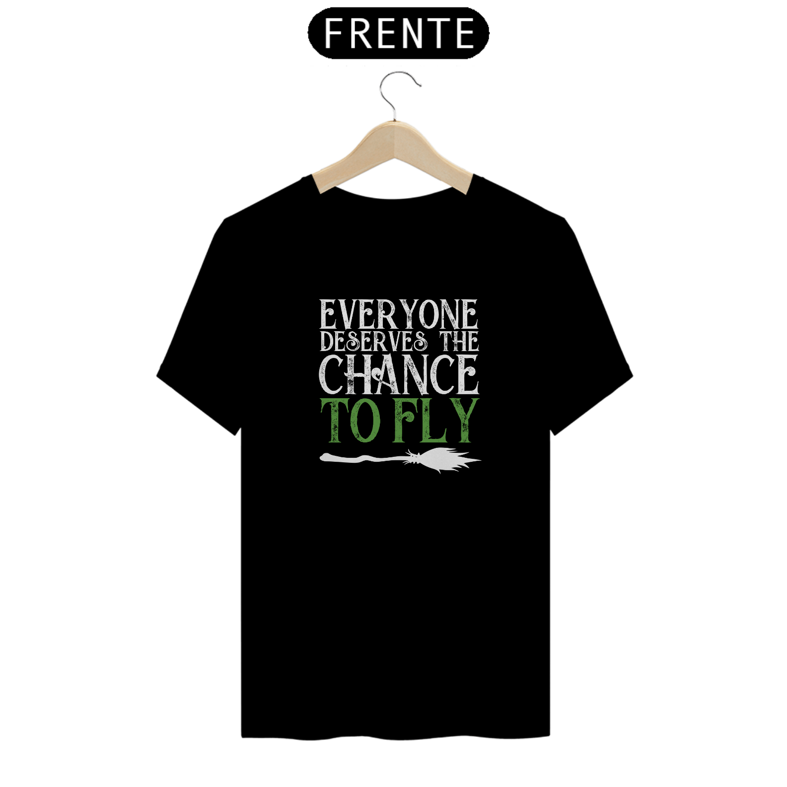 Camiseta - Everyone Deserves The Chance to Fly