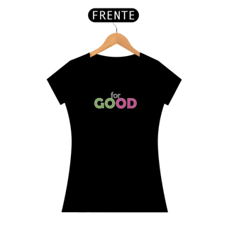 Camiseta - For Good