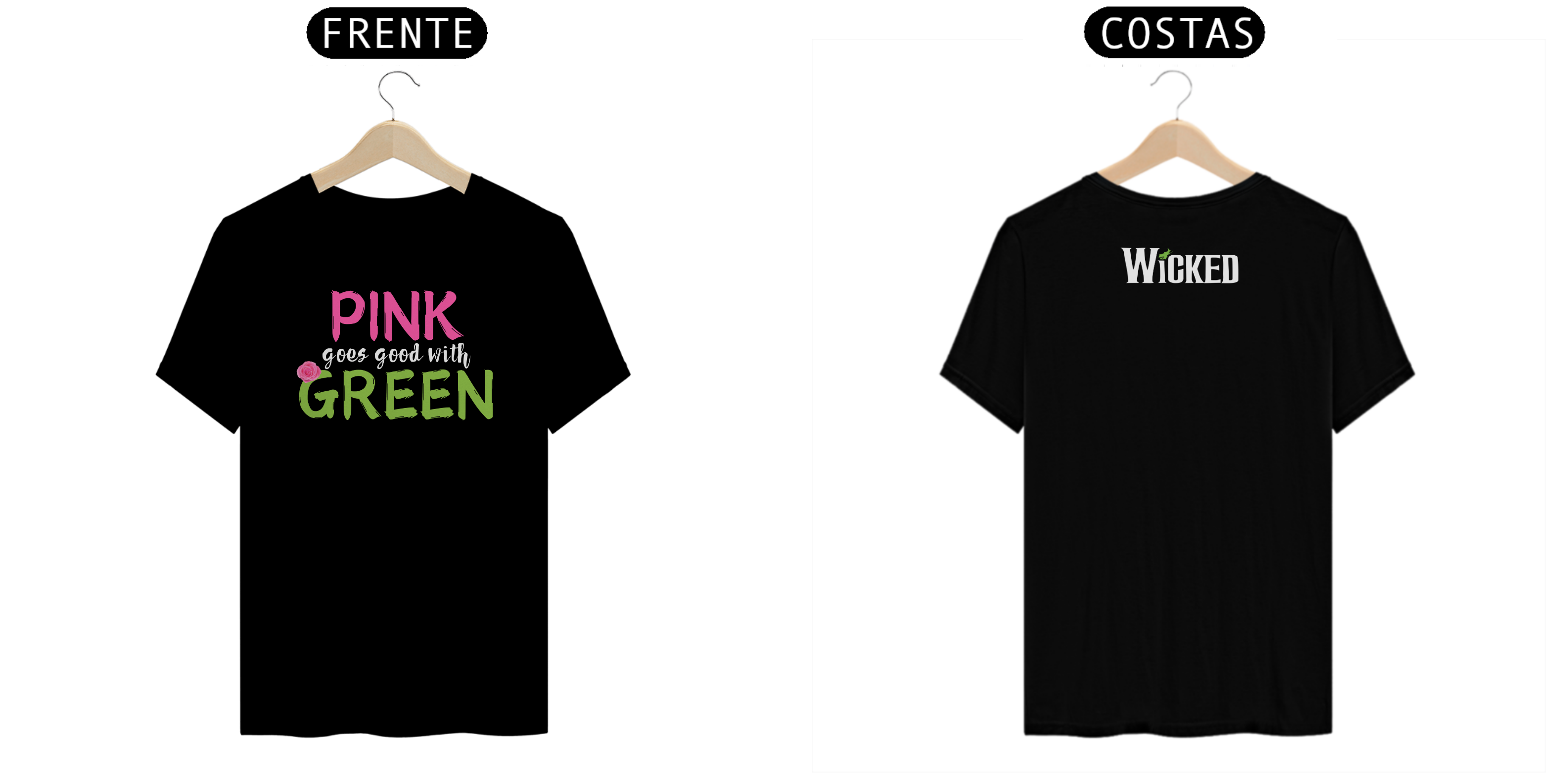 Camiseta - Pink Goes Good With Green (Frente e Costas)