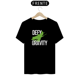 Camiseta - DEFY GRAVITY