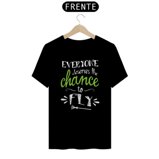 Nome do produtoCamiseta (Algodão Peruano) - Everyone Deserves The Chance To Fly