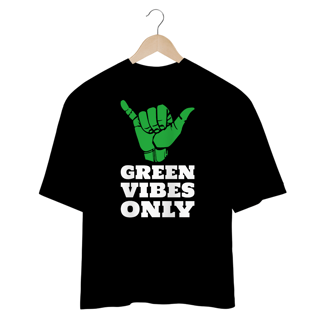Nome do produtoCamiseta Oversized - Green Vibes Only