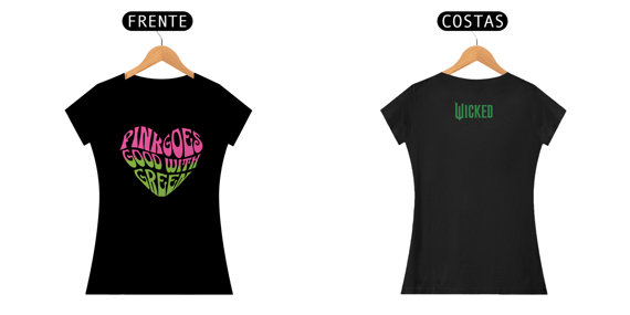 Camiseta - Pink Goes Good With Green