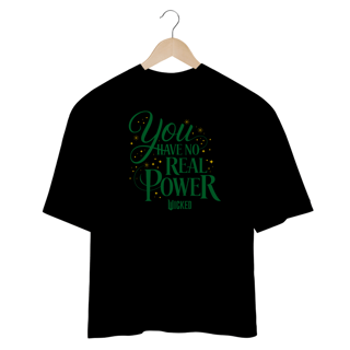 Nome do produtoCamiseta Oversized - You Have No Real Power