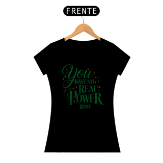Nome do produtoCamiseta Feminina - You Have No Real Power