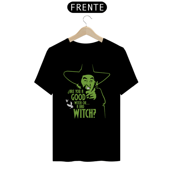 Camiseta - Good Witch or a Bad Witch