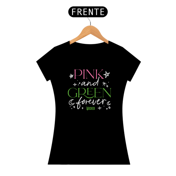Camiseta - Pink And Green Forever
