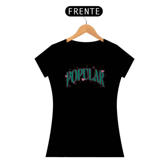 Camiseta Feminina - Popular