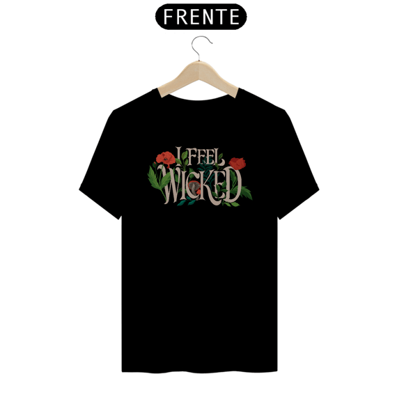 Camiseta - I Feel Wicked