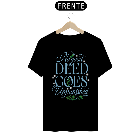 Camiseta (Algodão Peruano) - No Good Deed