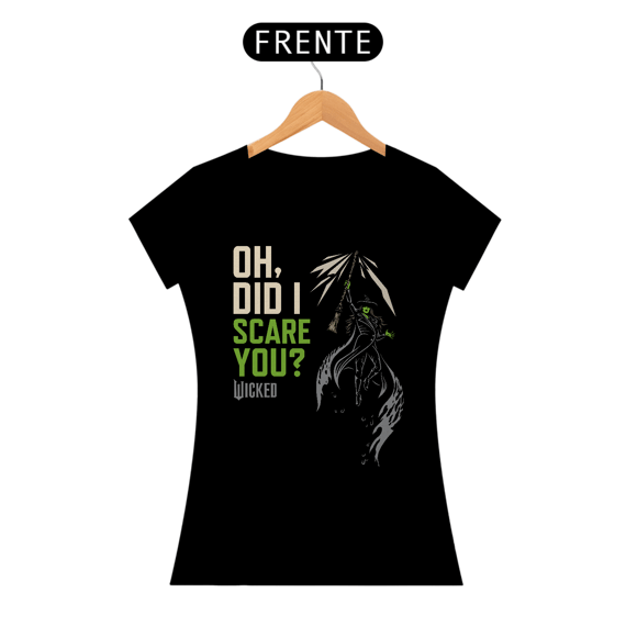 Camiseta Feminina (Algodão Peruano) - Oh, did I scare you?