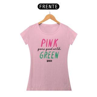 Nome do produtoCamiseta Feminina (Algodão Paruano) - Pink Goes Good With Green