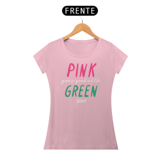 Nome do produtoCamiseta Feminina (Algodão Paruano) - Pink Goes Good With Green