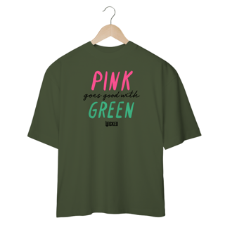 Nome do produtoCamisa Oversized - Pink Goes Good With Green