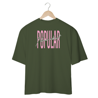 Nome do produtoCamisa Oversized - I Know About Popular