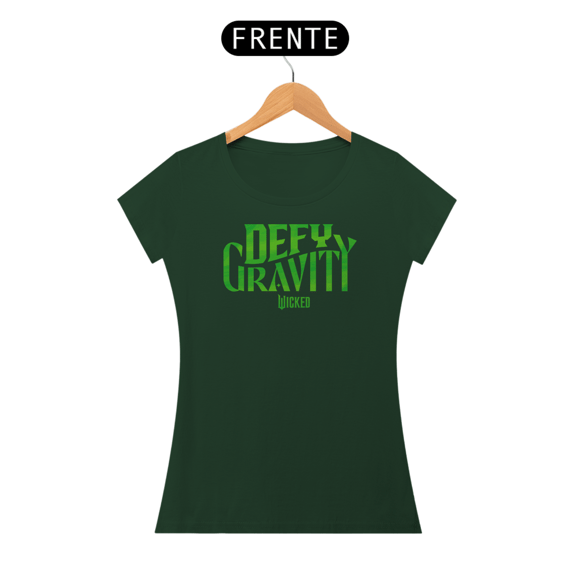 Camiseta Feminina (Algodão Peruano) - Defy Gravity