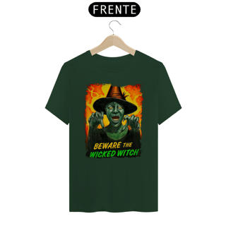 Camiseta (Algodão Peruano) - Beware The Wicked Witch