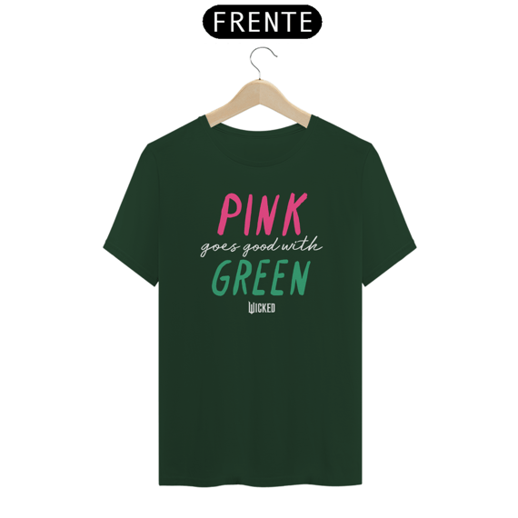 Camiseta (Algodão Paruano) - Pink Goes Good With Green