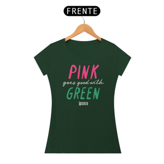 Nome do produtoCamiseta Feminina (Algodão Paruano) - Pink Goes Good With Green