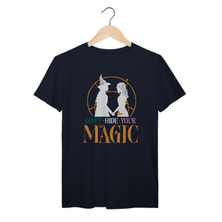 Nome do produtoCamiseta - Don't Hide Your Magic