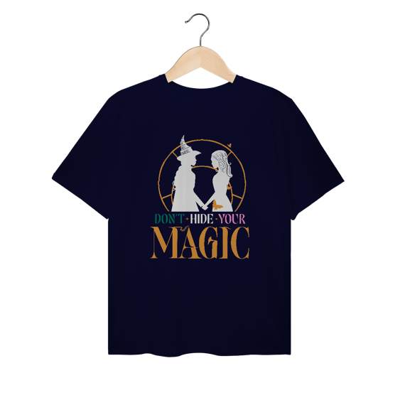 Camiseta Plus Size - Don't Hide Your Magic