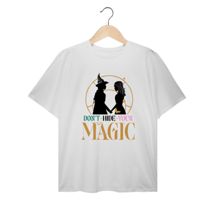 Nome do produtoCamiseta Plus Size - Don't Hide Your Magic