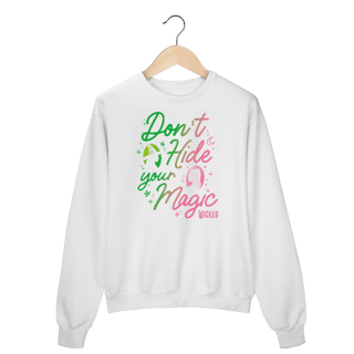 Nome do produtoMoletom Fechado - Don't Hide Your Magic