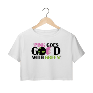 Nome do produtoCropped - Pink Goes Good With Green