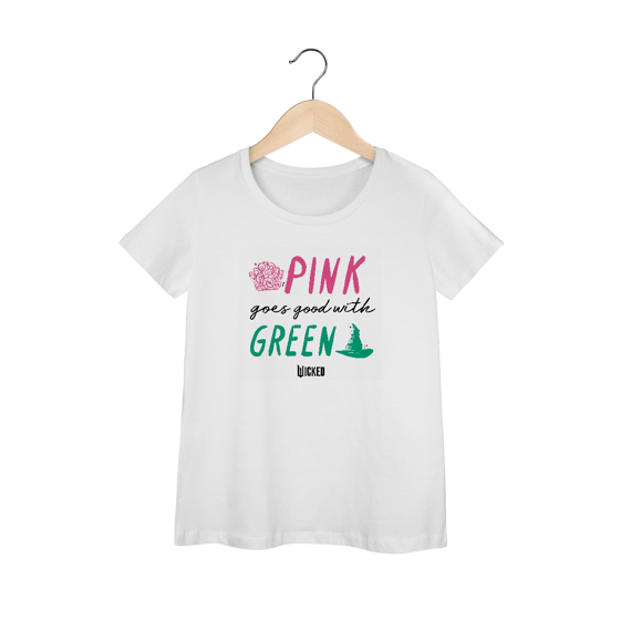 Camiseta Feminina - Pink Goes Good With Green