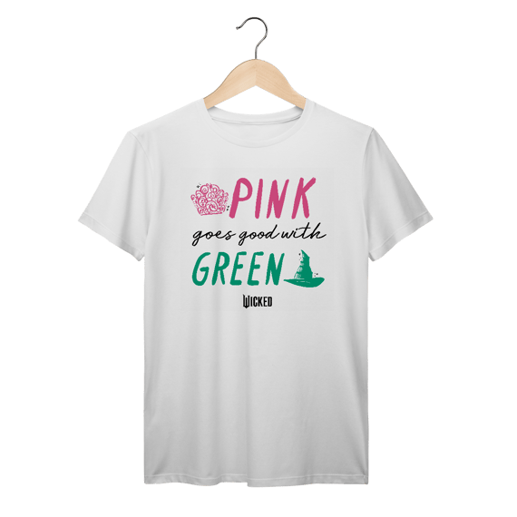 Camiseta - Pink Goes Good With Green