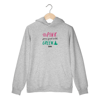 Nome do produtoMoletom Canguru - Pink Goes Good With Green