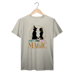 Nome do produtoCamiseta - Don't Hide Your Magic