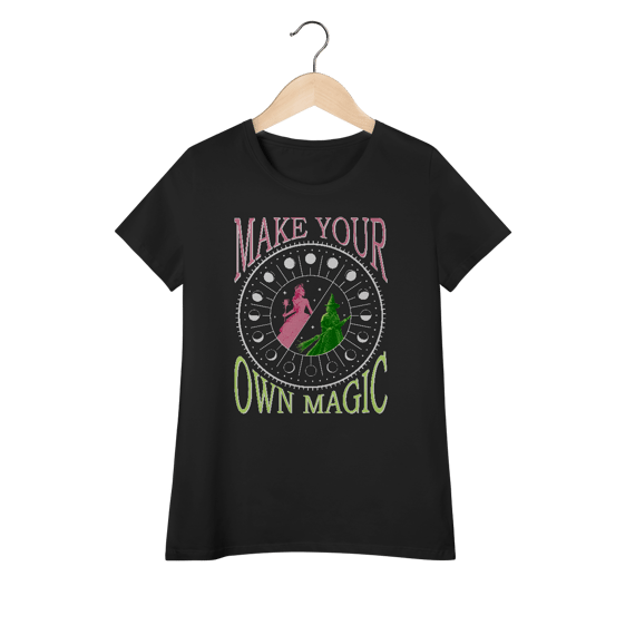 Camiseta Feminina (Algodão Peruano) - Make Your Own Magic