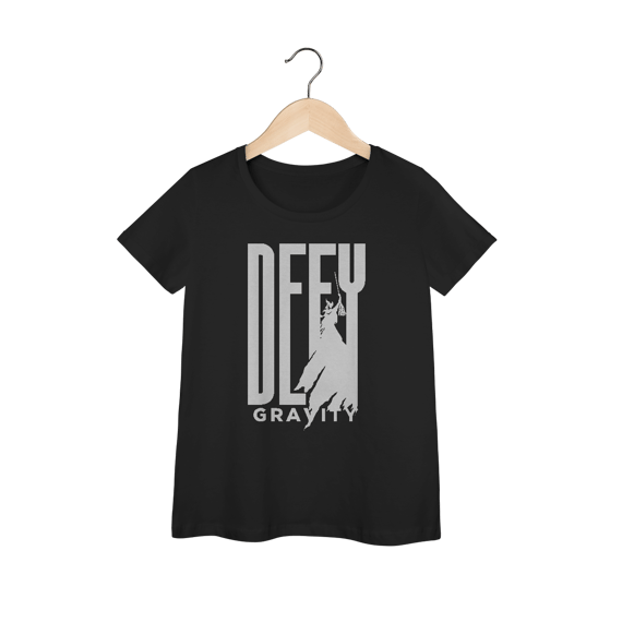 Camiseta Feminina - Defy Gravity