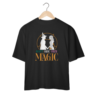 Nome do produtoCamiseta Oversized - Don't Hide Your Magic