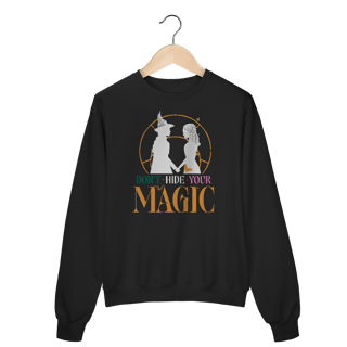 Nome do produtoMoletom Fechado - Don't Hide Your Magic