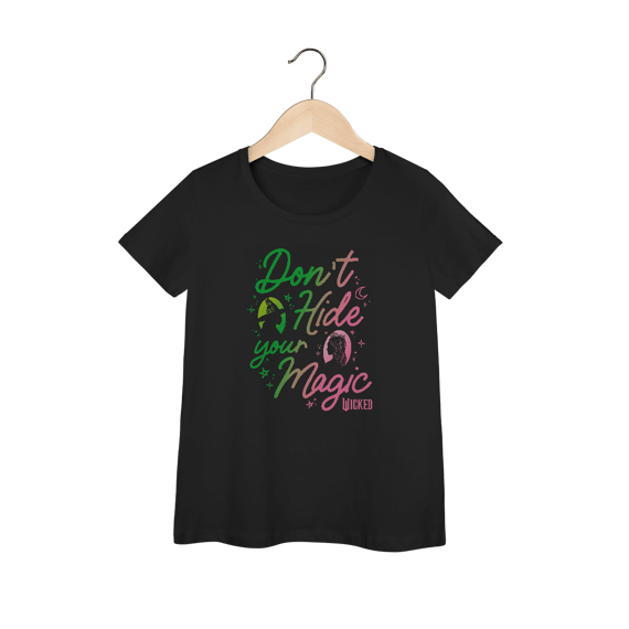 Camiseta Feminina - Don't Hide Your Magic