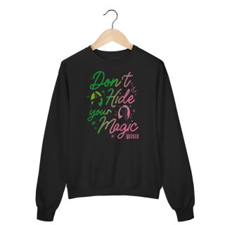 Nome do produtoMoletom Fechado - Don't Hide Your Magic