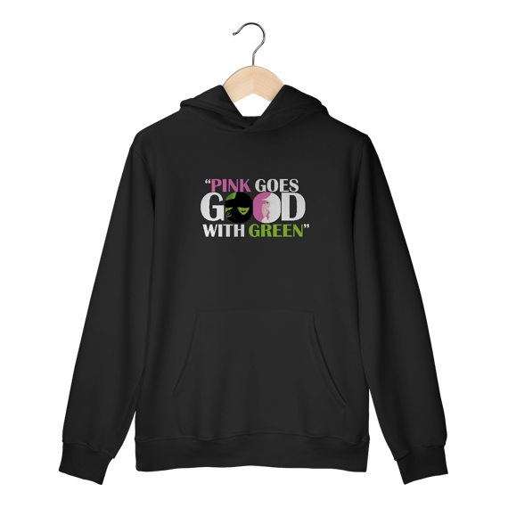 Moletom Canguru - Pink Goes Good With Green