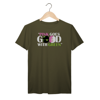 Nome do produtoCamiseta - Pink Goes Good With Green
