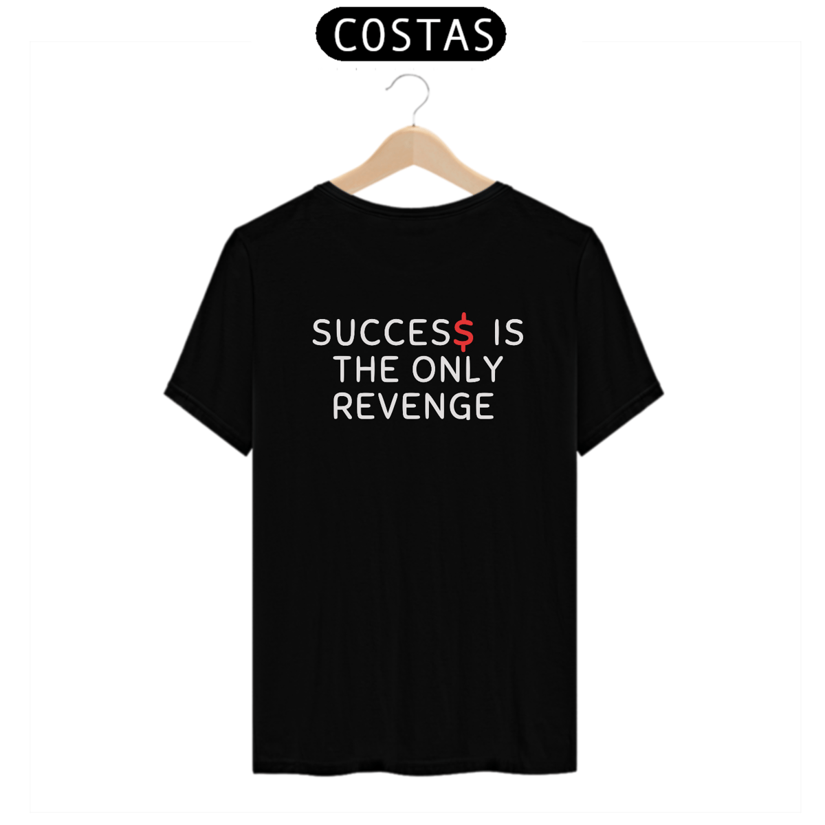 Nome do produto: SUCES$ IS THE ONLY REVENGE